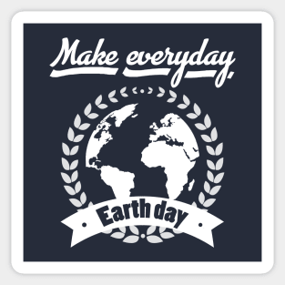 Make Everyday Earth Day T-Shirt Sticker